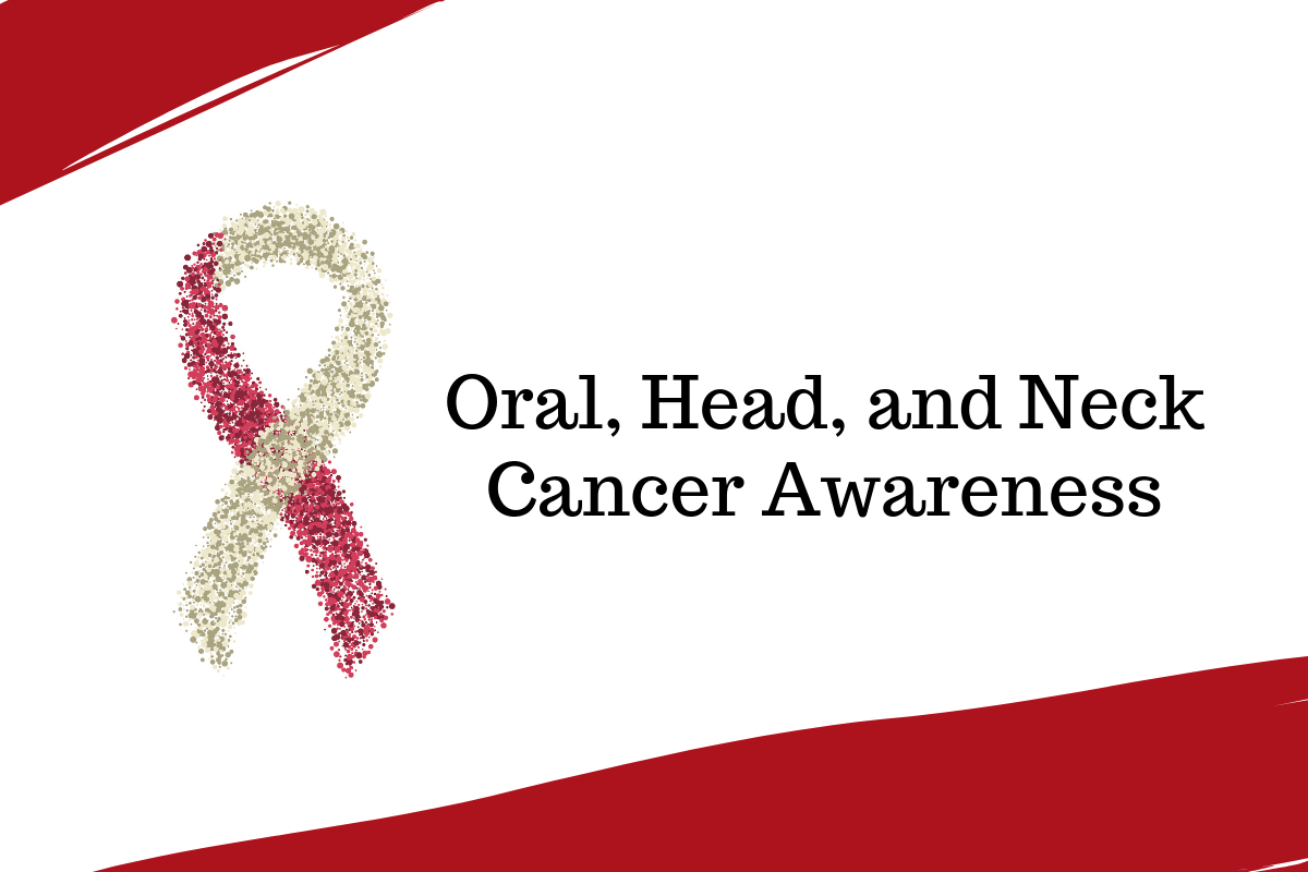 Oral, head, and neck cancer awareness 