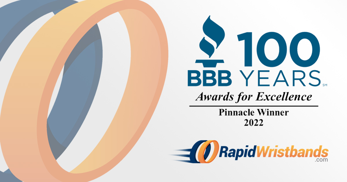 Rapidwristbands.com is proud to announce their recent win of the 2022 Better Business Bureau's Pinnacle Award.